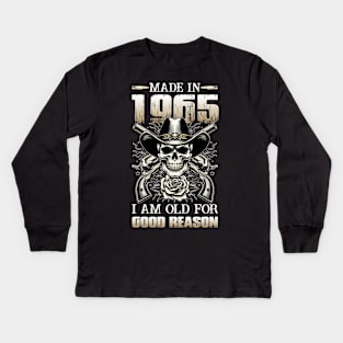 Made In 1965 I'm Old For Good Reason Kids Long Sleeve T-Shirt